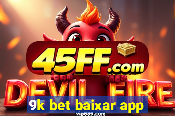 9k bet baixar app